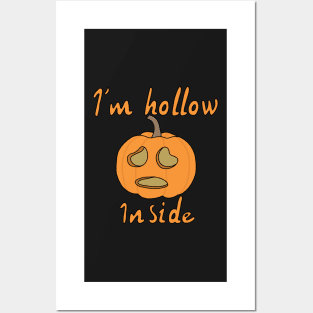 I'm Hollow Inside Posters and Art